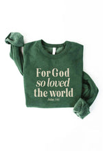 Load image into Gallery viewer, For God so loved the world - Graphic Sweatshirt in Green - littlelightcollective