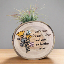 Load image into Gallery viewer, Let’s Root For Each Other Medium Wood Round (Air Plant Magnet) - littlelightcollective