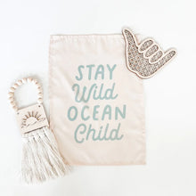 Load image into Gallery viewer, Stay Wild Ocean Child Banner - littlelightcollective