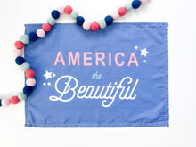 Load image into Gallery viewer, America The Beautiful Banner - littlelightcollective