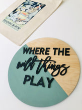 Load image into Gallery viewer, Where the Wild Things Play Nursery playroom sign - littlelightcollective