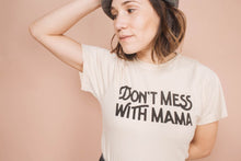 Load image into Gallery viewer, The Bee & The Fox - Don't Mess with Mama | Fitted - littlelightcollective