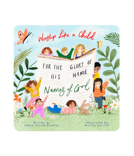 For the Glory of His Name: Names of God– Board book