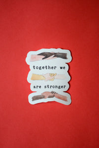 Stronger Together Sticker - littlelightcollective