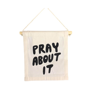 Pray about it hang sign