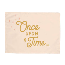 Load image into Gallery viewer, Once Upon A Time Banner: Mini:13x17" - littlelightcollective