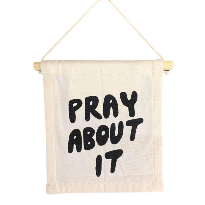 Pray about it hang sign