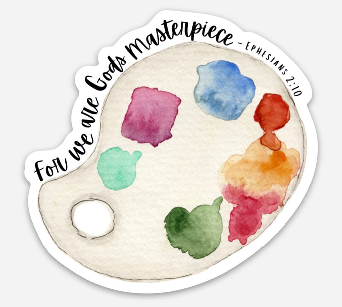 For we are God’s Masterpiece - Ephesians 2:10 Sticker