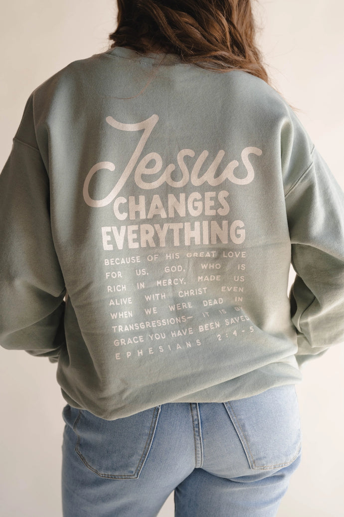 Jesus Changes Everything Christian Pullover Swearshirt