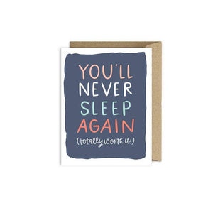 You'll Never Sleep Again New Baby Card - littlelightcollective