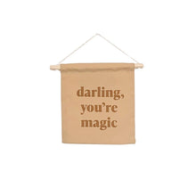 Load image into Gallery viewer, Imani Collective - Darling, You&#39;re Magic Hang Sign - littlelightcollective