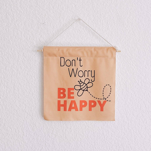 Don’t Worry Be Happy Wall Hanging 1x1 ft - littlelightcollective