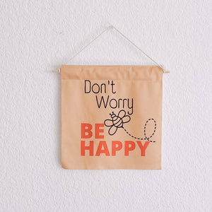 Don’t Worry Be Happy Wall Hanging 1x1 ft - littlelightcollective