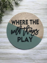 Load image into Gallery viewer, Where the Wild Things Play Nursery playroom sign - littlelightcollective