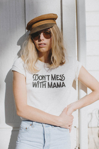 The Bee & The Fox - Don't Mess with Mama | Unisex - littlelightcollective