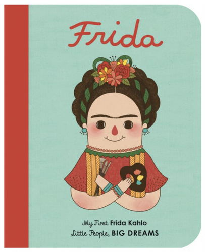 Frida Kahlo (Little People, Big Dreams) - littlelightcollective