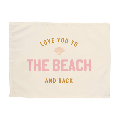 {Pink} Love You to the Beach And Back Banner - littlelightcollective