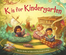 Load image into Gallery viewer, Sleeping Bear Press - K is for Kindergarten - littlelightcollective