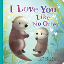 Load image into Gallery viewer, I Love You Like No Otter (BBC) - littlelightcollective
