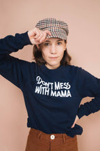 Load image into Gallery viewer, Don&#39;t Mess With Mama | Unisex Sweatshirt - littlelightcollective