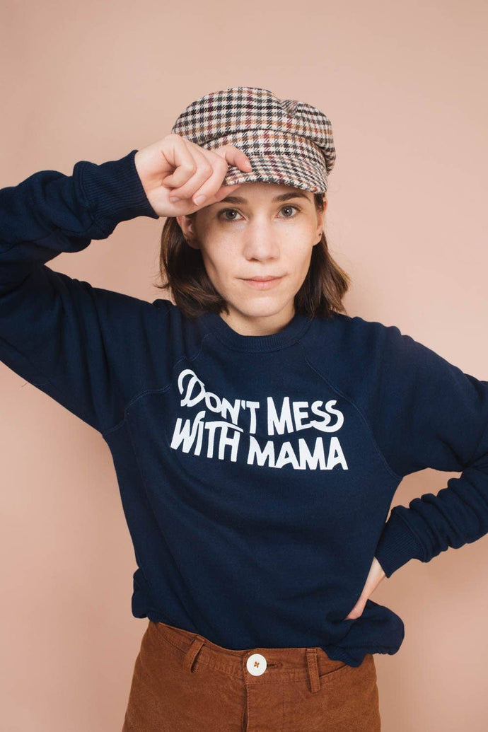 Don't Mess With Mama | Unisex Sweatshirt - littlelightcollective