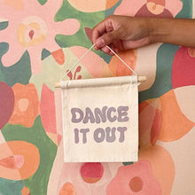 Load image into Gallery viewer, Dance it Out Hang Sign - Banner - littlelightcollective