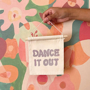 Dance it Out Hang Sign - Banner - littlelightcollective