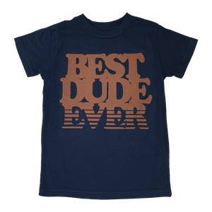 Best Dude Ever Tee Shirt - littlelightcollective