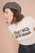 Load image into Gallery viewer, The Bee &amp; The Fox - Don&#39;t Mess with Mama | Fitted - littlelightcollective