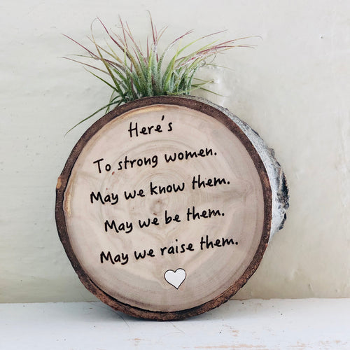 Here’s to Strong Women Medium Wood Round (Air Plant Magnet) - littlelightcollective