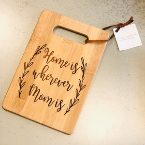 Mini Cutting Board - Home is Wherever Mom Is - littlelightcollective
