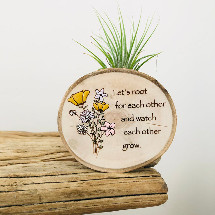 Let’s Root For Each Other Medium Wood Round (Air Plant Magnet) - littlelightcollective