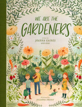 Load image into Gallery viewer, We Are the Gardeners Book - littlelightcollective