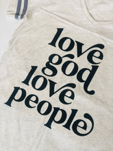 Load image into Gallery viewer, Love God, Love people T Shirt - littlelightcollective