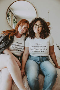 Never Underestimate the Power of a Woman - littlelightcollective