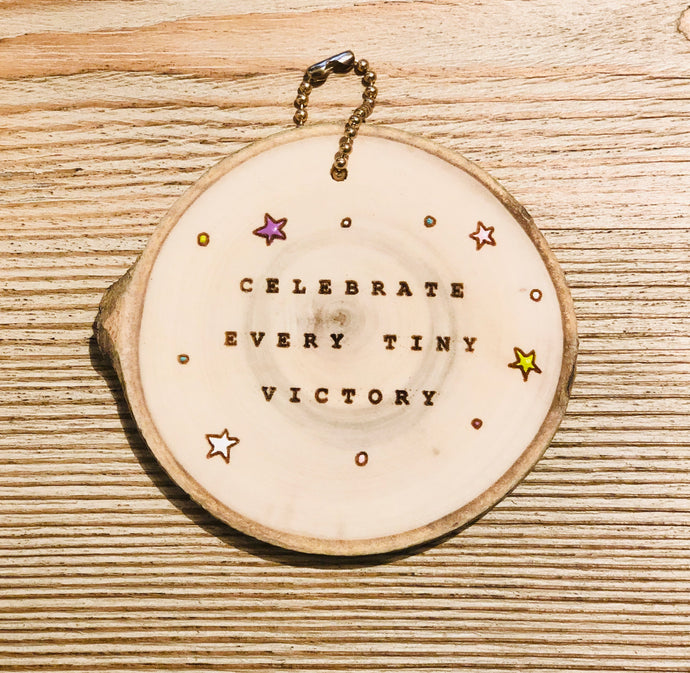Mini Wood Round Every Tiny Victory - littlelightcollective