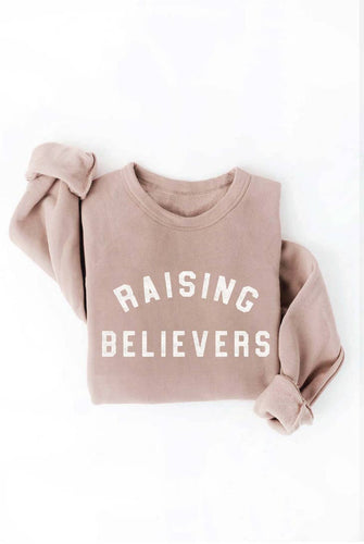 RAISING BELIEVERS Graphic Sweatshirt - littlelightcollective