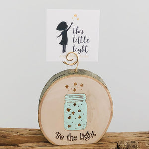 Be The Light Wood Round Photo Holder - littlelightcollective