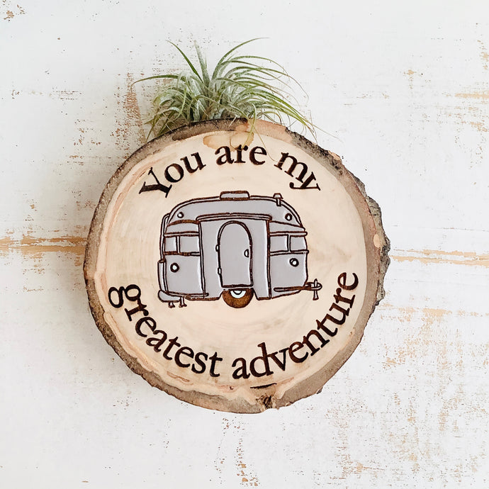 You are my greatest adventure - Wood Round (Air Plant Magnet ) - littlelightcollective